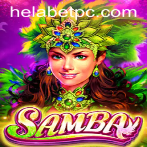 Exploring the Exciting World of Samba: The Ultimate Guide to Playing Samba in Helabet